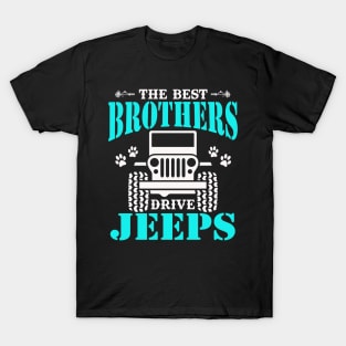 The Best Brothers Drive Jeeps Cute Dog Paws Father's Day Gift Jeep Brother Jeep Men Jeep Lover Jeep Kid Jeep Father Jeeps T-Shirt